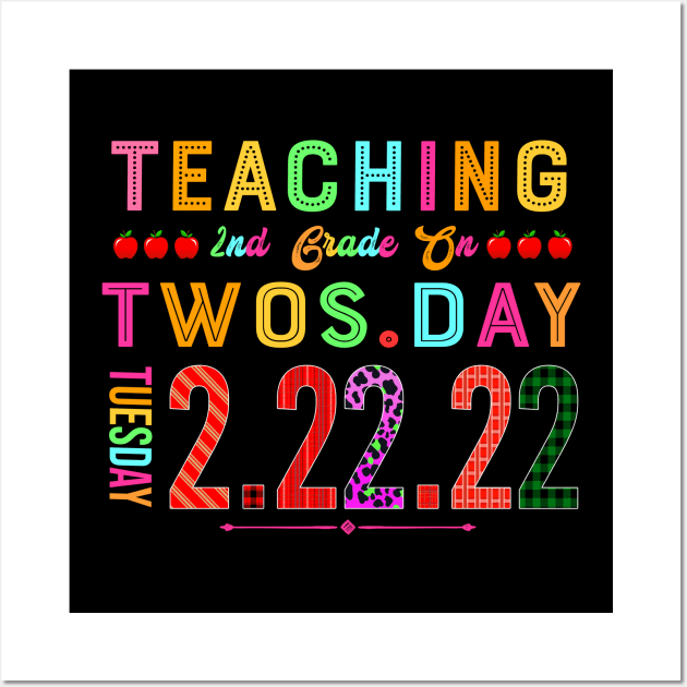 Teaching 2nd Grade On Twosday 2-22-22 22nd February 2022 Wall Art by DUC3a7